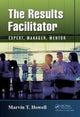 Book cover of: Results Facilitator. By: Marvin T. Howell