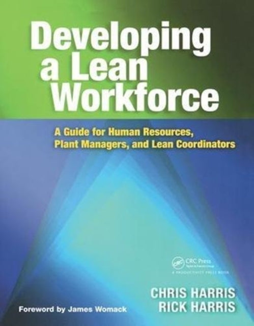 Book cover of: Developing a Lean Workforce. By: Chris Harris