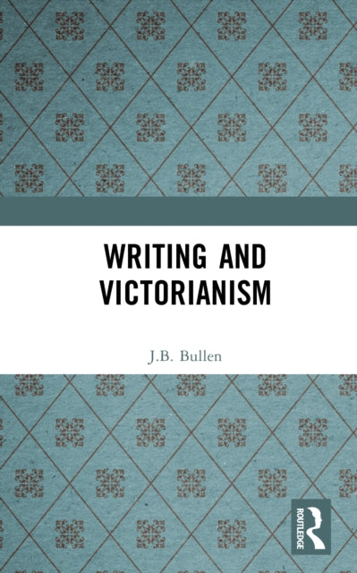 Writing and Victorianism