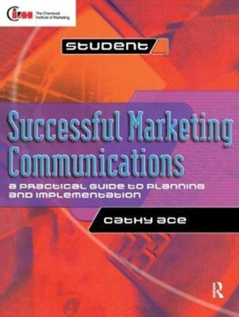 Book cover of: Successful Marketing Communications. By: Cathy Ace