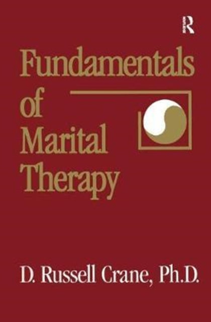 Book cover of: Fundamentals Of Marital Therapy. By: D. Russell Crane