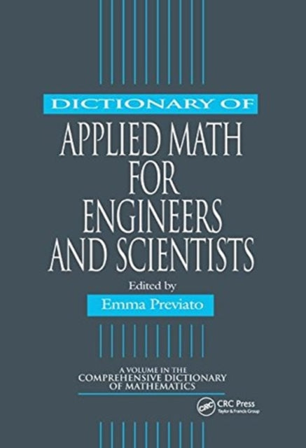 Book cover of: Dictionary of Applied Math for Engineers and Scientists. By: Emma Previato