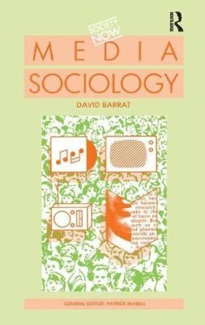 Book cover of: Media Sociology. By: David Barrat