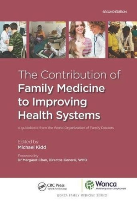 Book cover of: Contribution of Family Medicine to Improving Health Systems. By: Michael Kidd