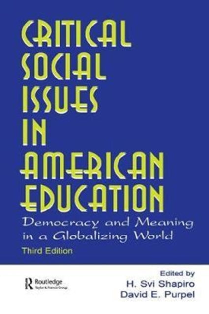 Book cover of: Critical Social Issues in American Education. By: H. Svi Shapiro