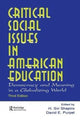 Book cover of: Critical Social Issues in American Education. By: H. Svi Shapiro