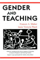 Book cover of: Gender and Teaching. By: Frances A. Maher