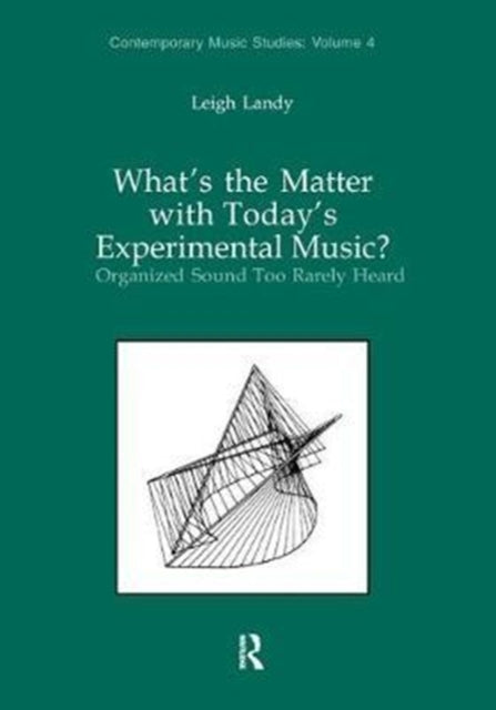 Book cover of: What's the Matter with Today's Experimental Music?. By: Leigh Landy