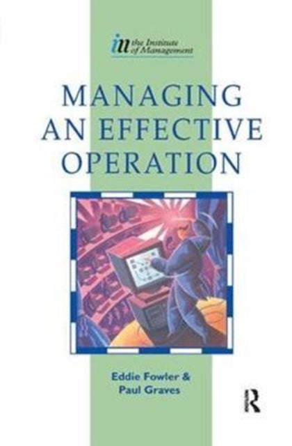 Book cover of: Managing an Effective Operation. By: Eddie Fowler