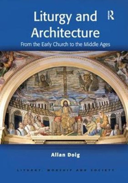 Book cover of: Liturgy and Architecture. By: Allan Doig
