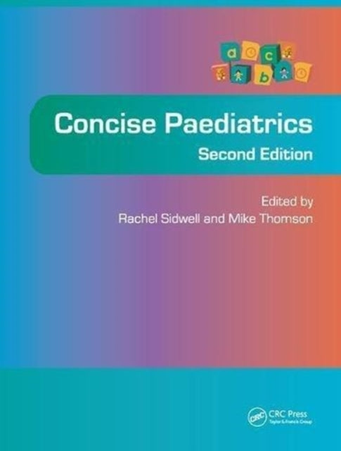 Book cover of: Concise Paediatrics, Second Edition. By: Rachel Sidwell