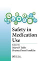 Book cover of: Safety in Medication Use. By: Mary Patricia Tully
