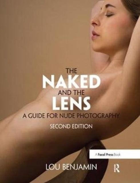 Book cover of: Naked and the Lens, Second Edition. By: Louis Benjamin