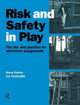 Book cover of: Risk and Safety in Play. By: Dave Potter