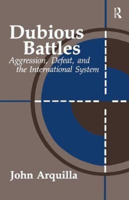 Book cover of: Dubious Battles. By: John Arquilla