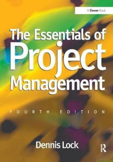 Book cover of: Essentials of Project Management. By: Dennis Lock