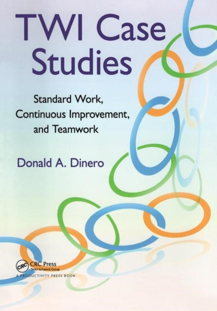Book cover of: TWI Case Studies. By: Donald A. Dinero