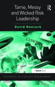 Book cover of: Tame, Messy and Wicked Risk Leadership. By: David Hancock