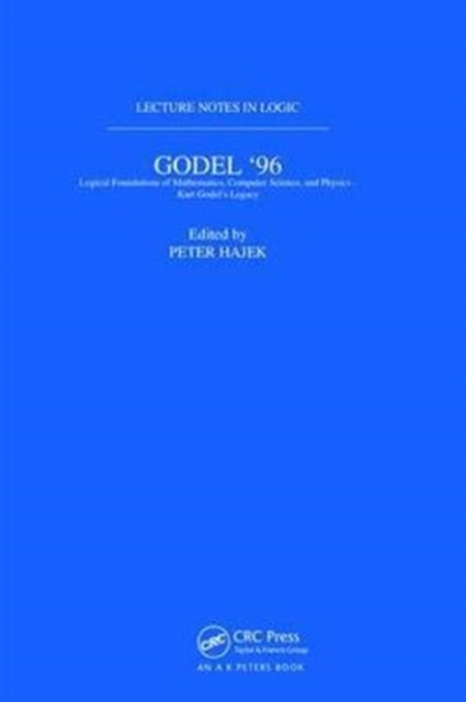Godel 96: Logical Foundations of Mathematics, Computer Science, and Physics