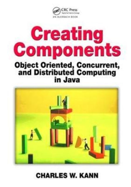Book cover of: Creating Components. By: Charles W. Kann