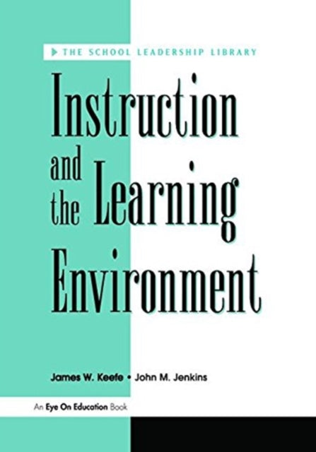 Book cover of: Instruction and the Learning Environment. By: James Keefe