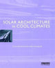 Book cover of: Solar Architecture in Cool Climates. By: Colin Porteous