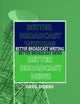 Book cover of: Better Broadcast Writing, Better Broadcast News. By: Greg Dobbs