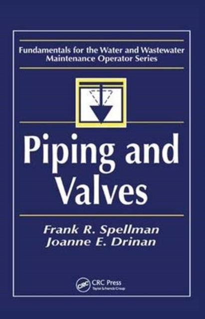 Book cover of: Piping and Valves. By: Frank R. Spellman