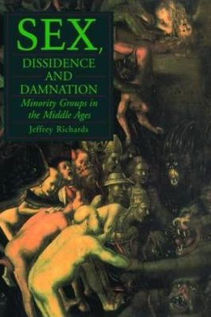 Book cover of: Sex, Dissidence and Damnation. By: Jeffrey Richards