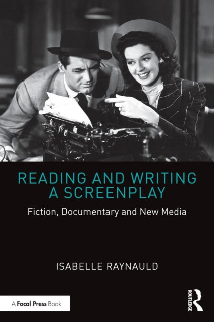 Book cover of: Reading and Writing a Screenplay. By: Isabelle Raynauld