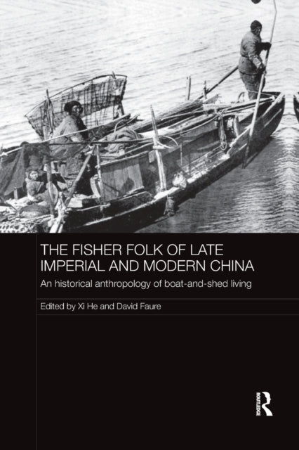Book cover of: Fisher Folk of Late Imperial and Modern China. By: Xi He