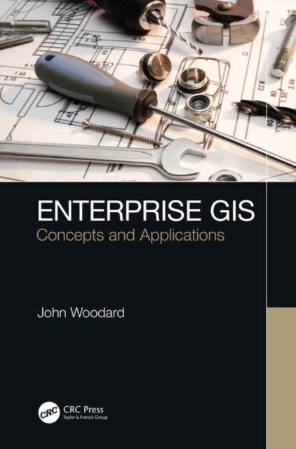 Book cover of: Enterprise GIS. By: John Woodard