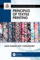 Book cover of: Principles of Textile Printing. By: Asim Kumar Roy Choudhury