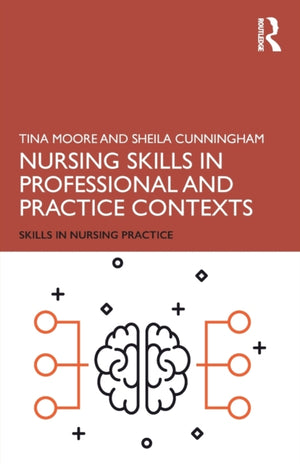 Nursing Skills in Professional and Practice Contexts