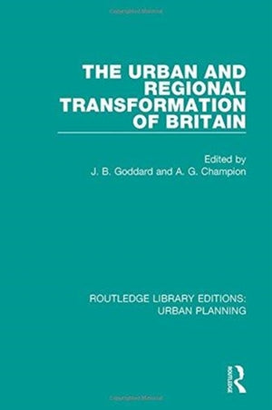 The Urban and Regional Transformation of Britain