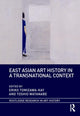 Book cover of: East Asian Art History in a Transnational Context. By: Eriko Tomizawa-Kay