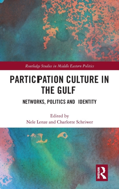 Book cover of: Participation Culture in the Gulf. By: Nele Lenze