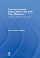 Book cover of: Teaching Essential Literacy Skills in the Early Years Classroom. By: Tara Concannon-Gibney
