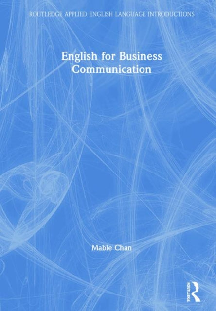 Book cover of: English for Business Communication. By: Mable Chan