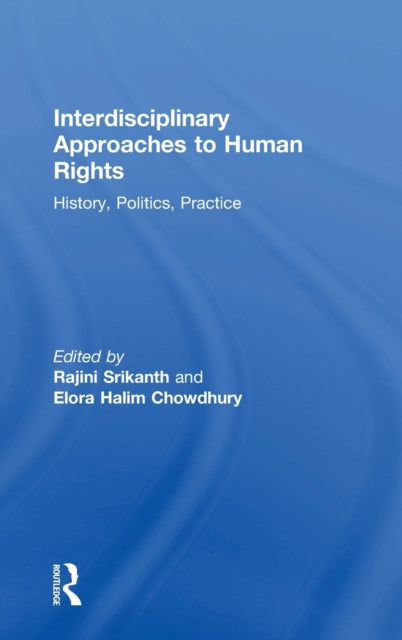 Book cover of: Interdisciplinary Approaches to Human Rights. By: Elora Halim Chowdhury