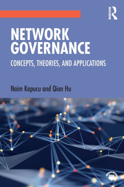 Book cover of: Network Governance. By: Naim Kapucu