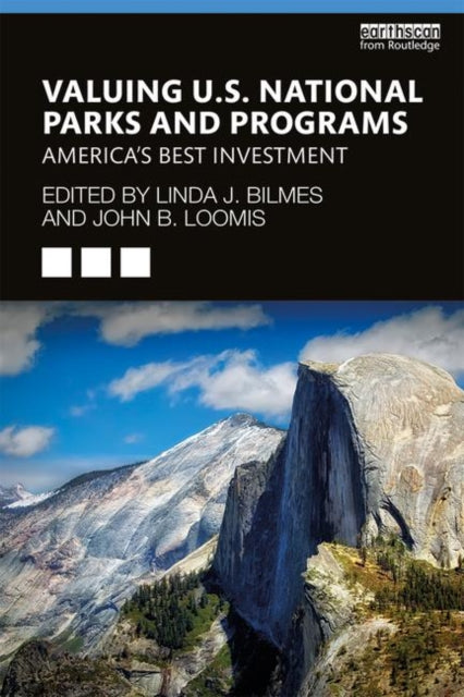 Book cover of: Valuing U.S. National Parks and Programs. By: Linda J. Bilmes