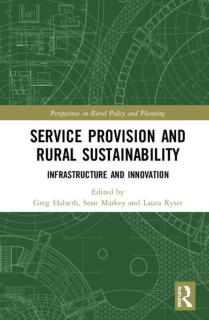 Book cover of: Service Provision and Rural Sustainability. By: Greg Halseth
