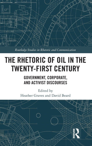 Rhetoric of Oil in the Twenty-First Century