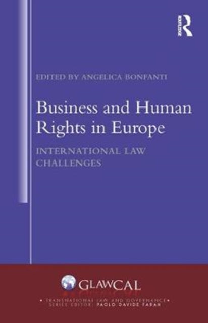 Book cover of: Business and Human Rights in Europe. By: Angelica Bonfanti