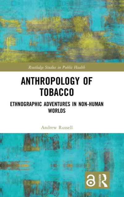 Book cover of: Anthropology of Tobacco. By: Andrew Russell