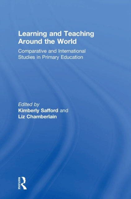 Book cover of: Learning and Teaching Around the World. By: Kimberly Safford
