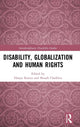 Book cover of: Disability, Globalization and Human Rights. By: Hisayo Katsui