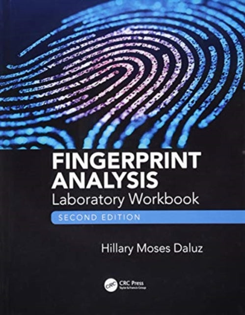 Book cover of: Fingerprint Analysis Laboratory Workbook, Second Edition. By: Hillary Moses Daluz