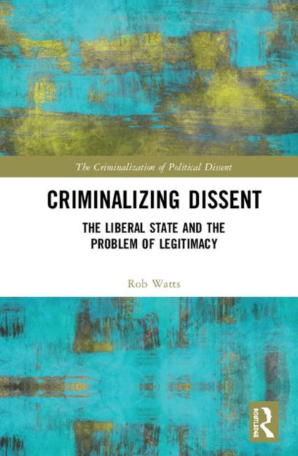 Criminalizing Dissent